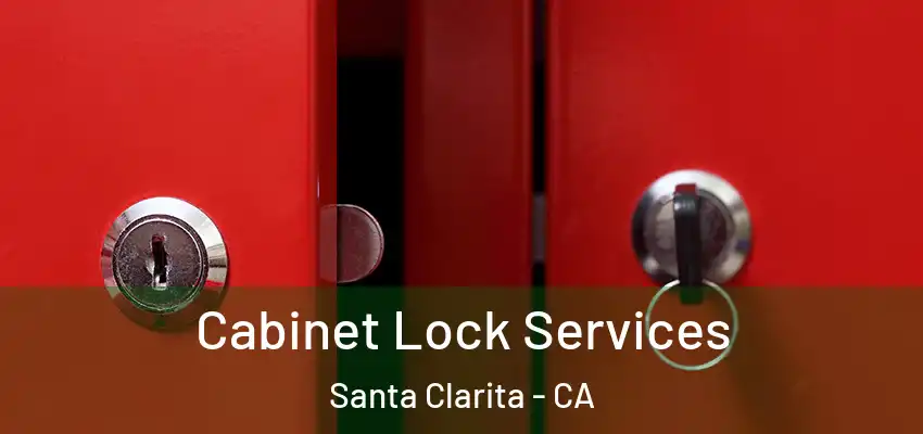  Cabinet Lock Services Santa Clarita - CA