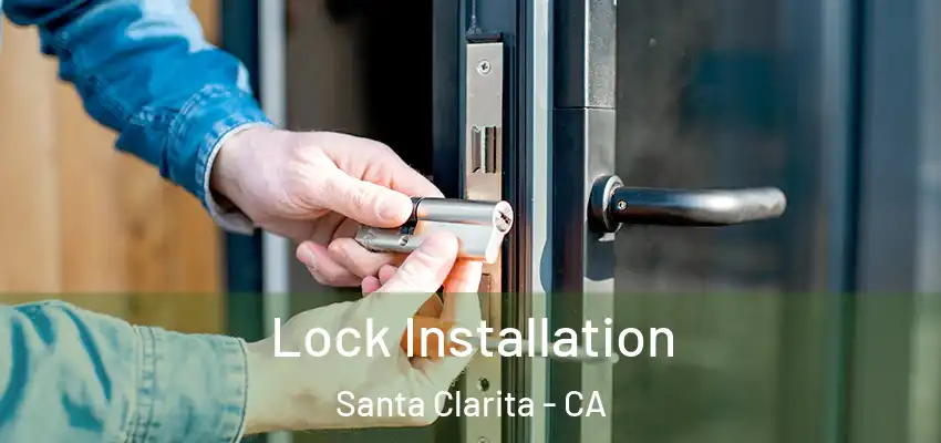  Lock Installation Santa Clarita - CA
