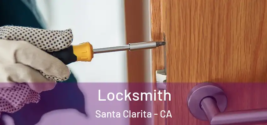 Locksmith Santa Clarita - CA