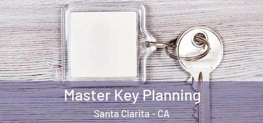  Master Key Planning Santa Clarita - CA