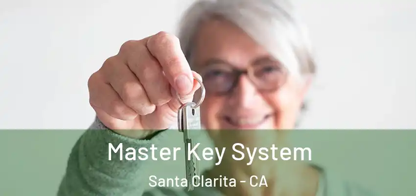 Master Key System Santa Clarita - CA