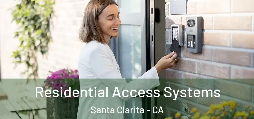  Residential Access Systems Santa Clarita - CA