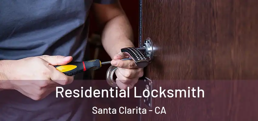  Residential Locksmith Santa Clarita - CA