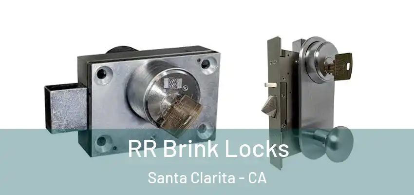  RR Brink Locks Santa Clarita - CA